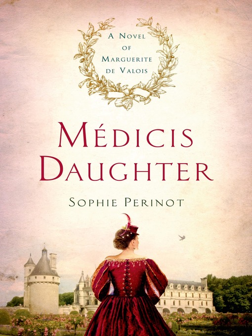 Title details for Médicis Daughter by Sophie Perinot - Available